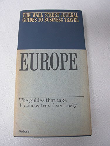 Beispielbild fr The Wall Street Journal Guides To Business Travel: Europe (Fodor's Travel Publications) zum Verkauf von Wonder Book