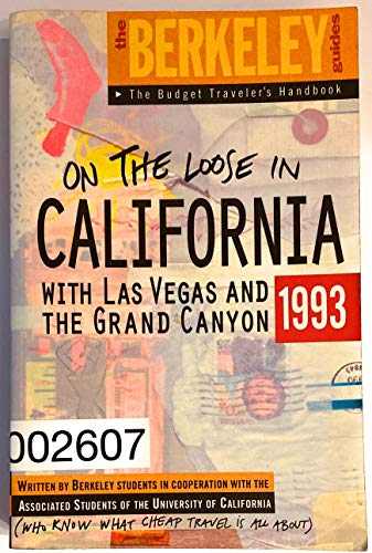 Beispielbild fr On the Loose in California 1993: With Baja, Las Vegas and the Grand Canyon (Berkeley Guides: The Bud zum Verkauf von medimops