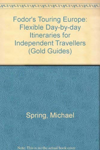 Stock image for Fodor's Touring Europe: Flexible Day-by-day Itineraries for Independent Travellers (Gold Guides) for sale by AwesomeBooks