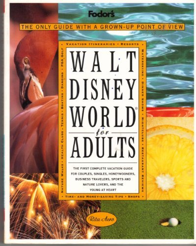 Stock image for Walt Disney World for Adults: The Only Guide with a Grown-Up Point of View By Rita Aero (Gold guides) for sale by Wonder Book