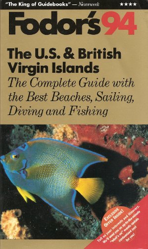 Stock image for The U.S. and British Virgin Islands '94: The Complete Guide with the Best Beaches, Sailing, Diving and Fishing for sale by ZBK Books