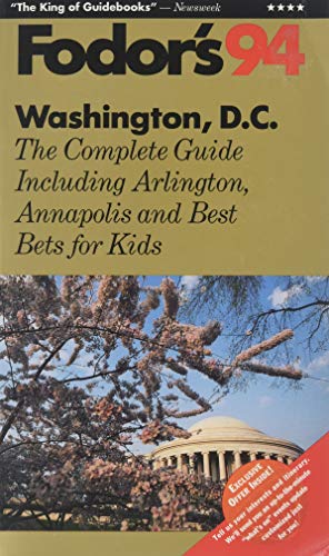 Stock image for Washington, D.C. '94: The Complete Guide Including Arlington, Annapolis and Best Bets for Kids for sale by The Maryland Book Bank