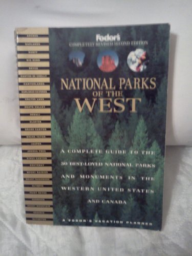 Beispielbild fr National Parks of the West: A Complete Guide to the 30 Best-Loved National Parks and Monuments of the Wester n United States and Canada (Fodor's Va) zum Verkauf von Wonder Book