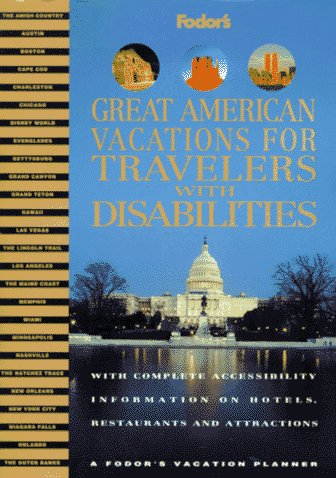 Stock image for Fodor's Great American Vacations for Travelers With Disabilities for sale by Simply Read Books
