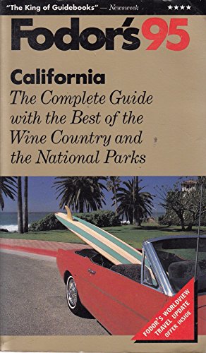 Stock image for California '95: The Complete Guide with the Best of the Wine Country and the National Parks: Complete Guide with Short Trips to Tahoe, Wine Country and National Parks (Gold Guides) for sale by medimops