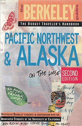 Imagen de archivo de Pacific North-west and Alaska (Berkeley Guides: The Budget Travellers Handbook) a la venta por Reuseabook