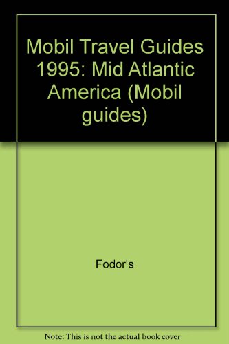 Imagen de archivo de Mobil 1995 Travel Guide Mid-Atlantic a la venta por Virtuous Volumes et al.