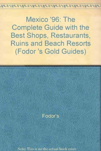 Imagen de archivo de Mexico: With the Best Shopping, Restaurants, Ruins and Beach Resorts (Gold Guides) a la venta por AwesomeBooks