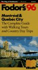 Stock image for Montreal Quebec City 96: A Complete Guide with Walking Tours and Country Day Trips (Fodors) for sale by Ezekial Books, LLC