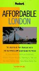 9780679029687: Affordable London: The Only Guide for Travelers with Limited Budgets and Discriminating Tastes (Fodor's)