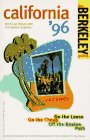 Beispielbild fr Berkeley Guides: California 1996: On the Loose, On the Cheap, Off the Beaten Path zum Verkauf von SecondSale