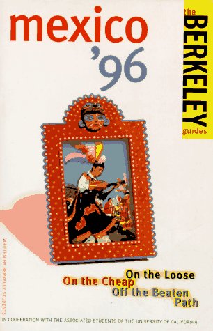 Beispielbild fr On the Loose in Mexico (Berkeley Guides: The Budget Traveller's Handbook) zum Verkauf von Cambridge Rare Books