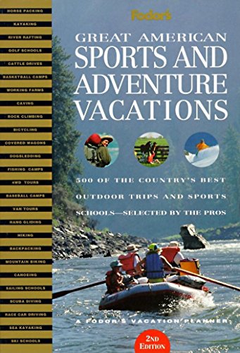 9780679030263: Great American Sports and Adventure Vacations: 500 Best Outdoor Trips (Vacation planners)
