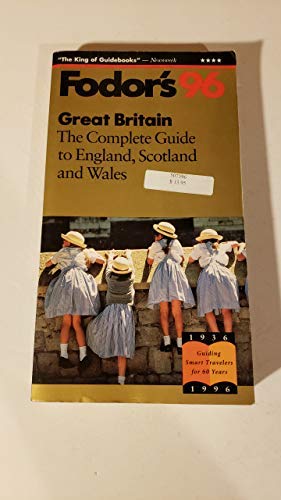 Beispielbild fr Fodor s Great Britain 96 : The Complete Guide to England, Scotland and Wales zum Verkauf von Robinson Street Books, IOBA