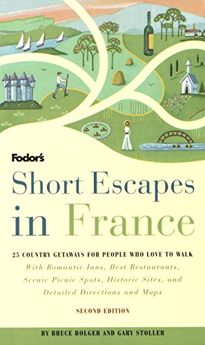 Imagen de archivo de Short Escapes to France : 25 Country Getaways for People Who Like to Walk a la venta por Better World Books