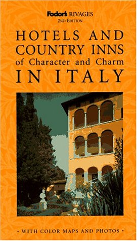 Stock image for Hotels and Country Inns of Character and Charm in Italy for sale by Better World Books