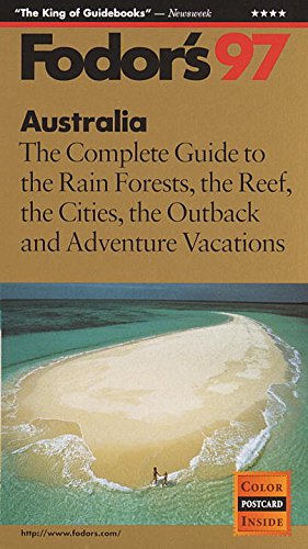 Beispielbild fr Australia '97: The Complete Guide to the Rain Forests, the Reef, the Cities, the Outback and Ad venture Vacations (Annual) zum Verkauf von Robinson Street Books, IOBA