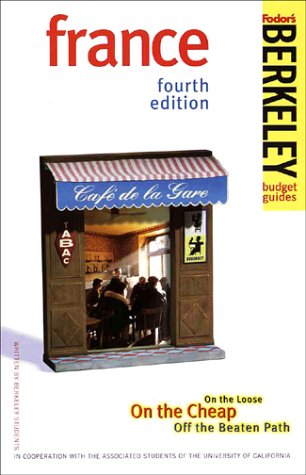 Imagen de archivo de On the Loose in France: On the Loose on the Cheap Off the Beaten Path (Berkeley Guides: The Budget Traveller's Handbook) a la venta por WorldofBooks