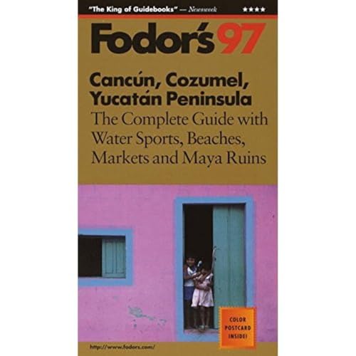 Stock image for Cancun, Cozumel, Yucatan Penisula '97 : The Complete Guide with Water Sports, Beaches, Markets, and Maya Ruins for sale by Better World Books