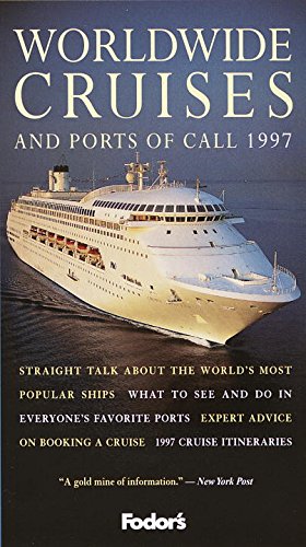 9780679031987: Worldwide Cruises and Ports of Call: Choosing the Perfect Ship and Enjoying Your Time Ashore (Fodor's 97) [Idioma Ingls]