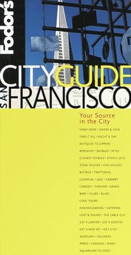 Stock image for Fodor's City Guide San Francisco: Your Source in the City for sale by Book Lover's Warehouse