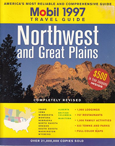 Stock image for Mobil: Northwest and Great Plains 1997 (MOBIL TRAVEL GUIDE NORTHWEST (ID, OR, VANCOUVER BC, WA)) for sale by medimops