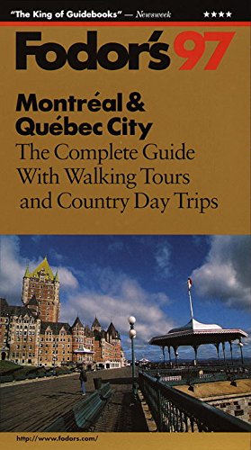 Stock image for Montreal & Quebec City '97: The Complete Guide with Walking Tours and Country Day Trips (Fodor's Gold Guides) for sale by More Than Words
