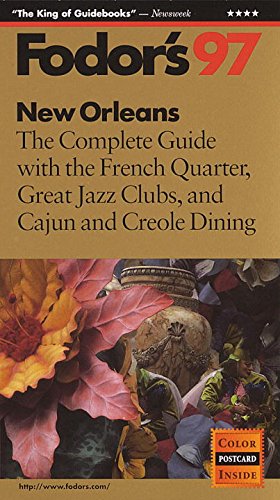 Stock image for New Orleans '97: The Complete Guide with the French Quarter, Great Jazz Clubs and Cajun and Creol e Dining for sale by HPB-Diamond