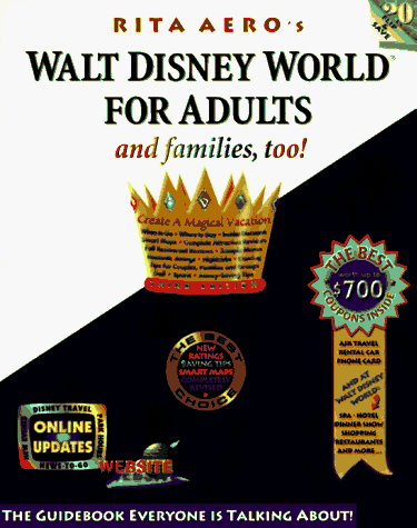 Beispielbild fr Walt Disney World for Adults: The Original Guide for Grownups (Rita Aero's Walt Disney World for Adults) zum Verkauf von Wonder Book