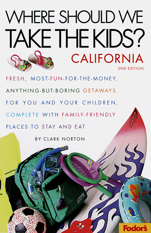 Imagen de archivo de Where Should We Take the Kids?: California: Fresh, Most-Fun-for-the-Money, Anything-But-Boring Getaways for You And Your Children, Complete With Family-Friendly Places (Special Interest Titles) a la venta por Wonder Book
