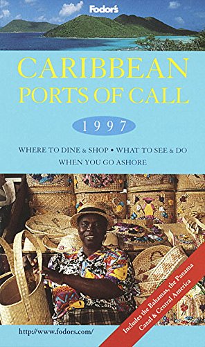 Beispielbild fr Caribbean Ports of Call 1997 : Where to Dine and Shop and What to See and Do When You Go Ashore zum Verkauf von Better World Books
