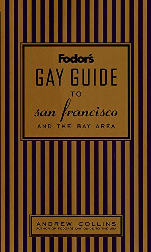 Imagen de archivo de Fodor's Gay Guide to San Francisco and the Bay Area, 1st Edition (Fodor's Gay Guides) a la venta por -OnTimeBooks-