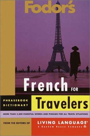 Stock image for Fodor's French for Travelers (Phrase Book) (Fodor's Languages for Travelers) for sale by Once Upon A Time Books
