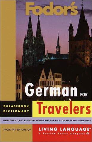 Imagen de archivo de Fodor's German for Travelers (Phrase Book) (Fodor's Languages for Travelers) a la venta por SecondSale