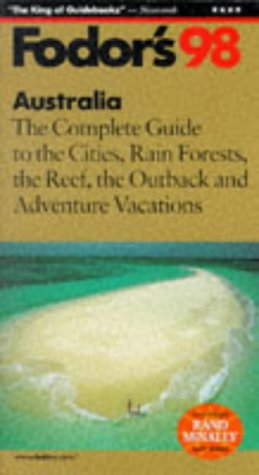 Beispielbild fr Australia '98: The Complete Guide to the Cities, Rain Forests, the Reef, the Outback and Advent ure Vacations (Fodor's Gold Guides) zum Verkauf von Robinson Street Books, IOBA
