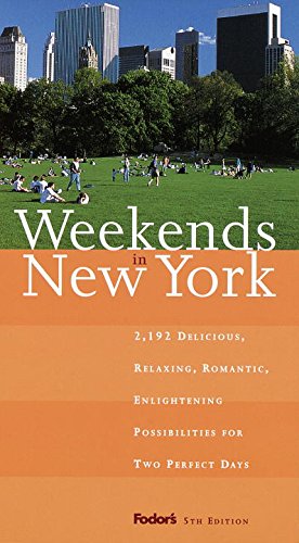 Beispielbild fr Weekends in New York: 2, 184 Delicious, Relaxing, Enlightening, Romantic Possibilities for Two Perfect Days (Special interest guides) zum Verkauf von AwesomeBooks