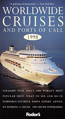 Beispielbild fr Worldwide Cruises and Ports of Call 1998: Straight Talk About the World's Most Popular Ships * What to See and Do in Every one's Favorite Ports * Expert Advice on Boo (Annual) zum Verkauf von Robinson Street Books, IOBA