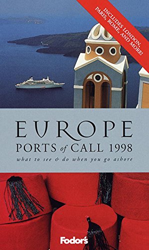 Stock image for Europe Ports of Call '98: What to See & Do When You Go Ashore (Serial) for sale by Robinson Street Books, IOBA