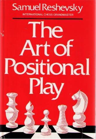 Imagen de archivo de The Art of Positional Play a la venta por ThriftBooks-Atlanta