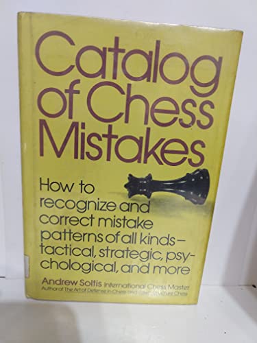9780679132509: Catalog of chess mistakes [Paperback] by Soltis, Andy