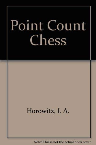 Point Count Chess: An Accurate Guide to Winning Chess (9780679140306) by I. A. Horowitz; Geoffrey Mott-Smith