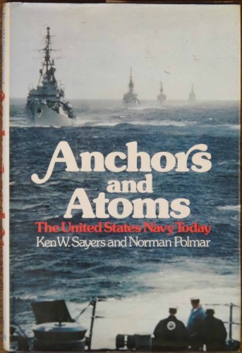 Imagen de archivo de Anchors and Atoms: The United States Navy Today a la venta por Liberty Book Shop