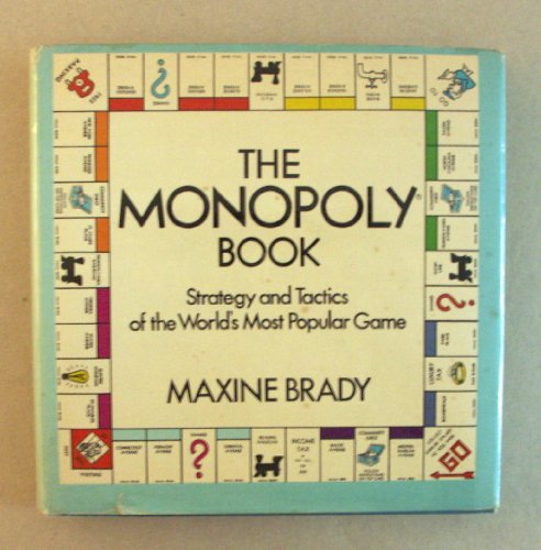 Imagen de archivo de The Monopoly Book: Strategy and Tactics of the World's Most Popular Game a la venta por Books of the Smoky Mountains