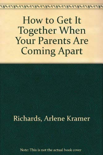 Beispielbild fr How to Get It Together When Your Parents Are Coming Apart zum Verkauf von Dailey Ranch Books