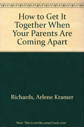 Imagen de archivo de How to Get It Together When Your Parents Are Coming Apart a la venta por Better World Books