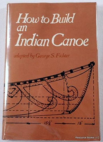 How to build an Indian canoe