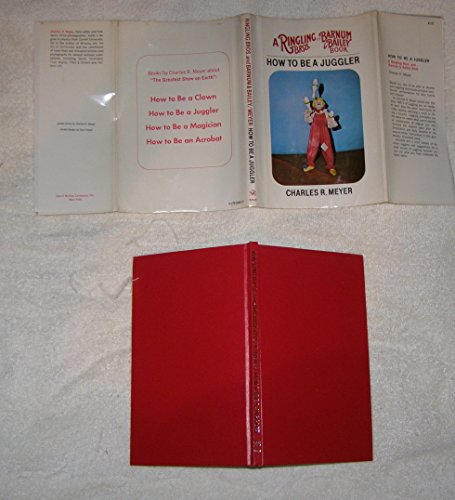 Stock image for How to Be a Juggler (A Ringling Brothers - Barnum and Bailey Bk.) for sale by The Unskoolbookshop