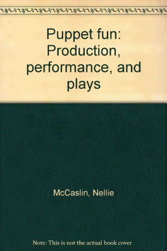 Stock image for Puppet Fun: Production, Performance, and Plays for sale by ThriftBooks-Atlanta