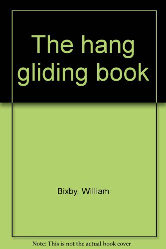 Stock image for The Hang Gliding Book for sale by Better World Books