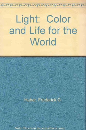 Beispielbild fr Light: Color and Life for the World zum Verkauf von UHR Books